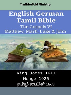 cover image of English German Tamil Bible--The Gospels VI--Matthew, Mark, Luke & John